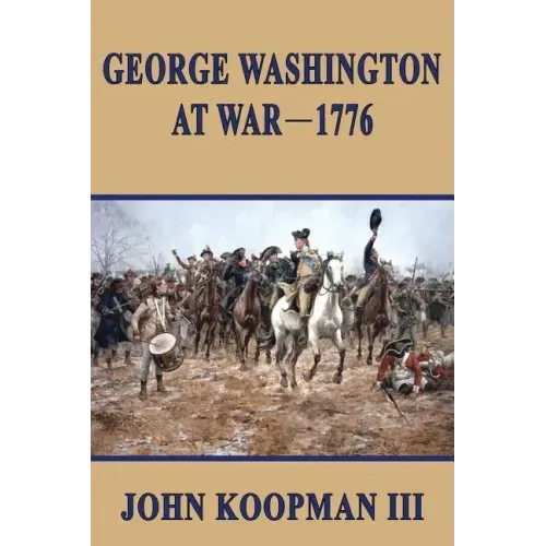 George Washington at War - 1776