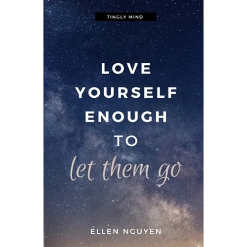 Love Yourself Enough To Let Them Go
