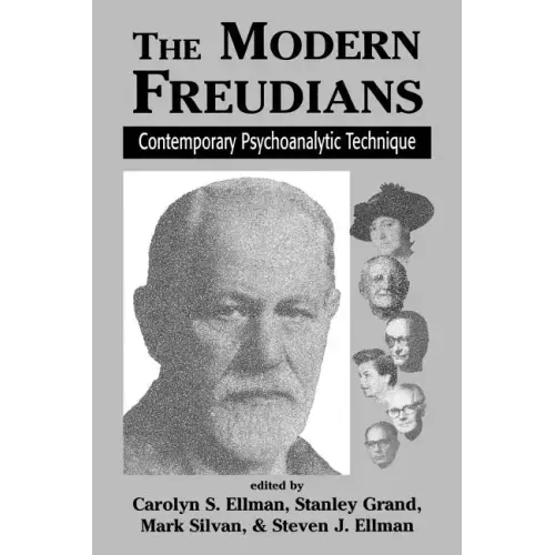 The Modern Freudians: Contempory Psychoanalytic Technique