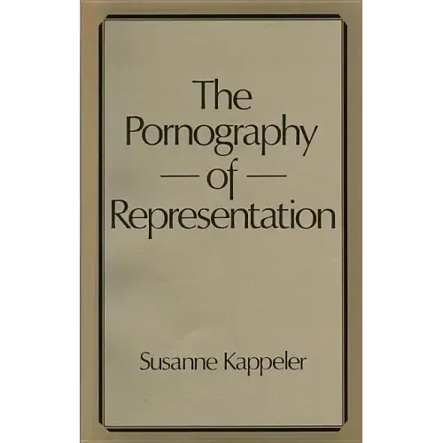 The Pornography of Representation