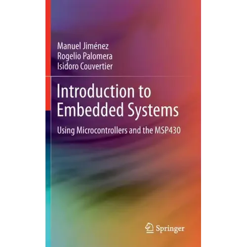Introduction to Embedded Systems: Using Microcontrollers and the Msp430