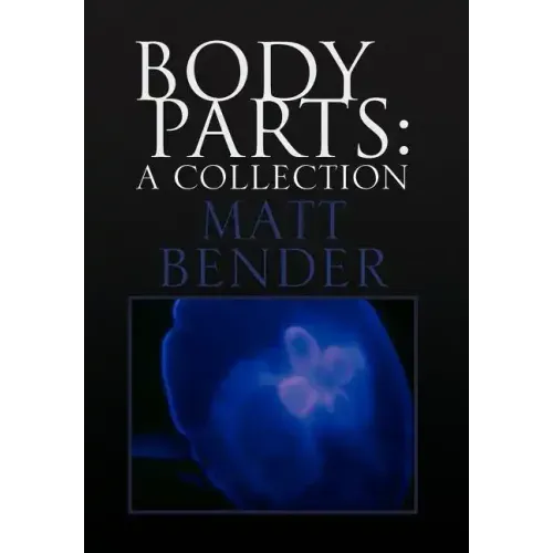 Body Parts: A Collection