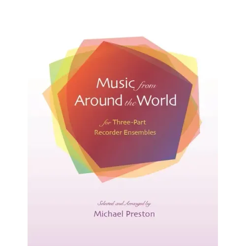 Music from Around the World for Recorders: for Three Part Recorder Ensemble
