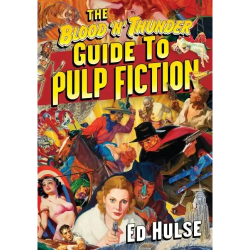 The Blood 'n' Thunder Guide to Pulp Fiction