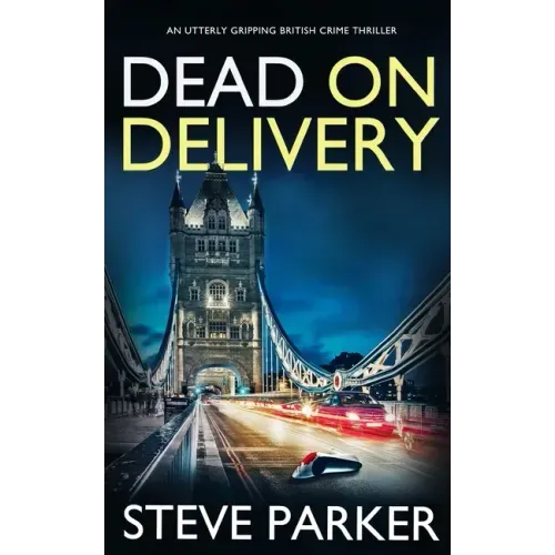 DEAD ON DELIVERY an utterly gripping British crime thriller