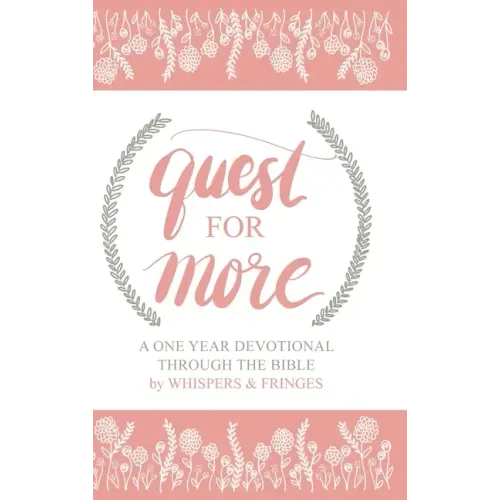 Quest for More: A One Year Devotional Through the Bible