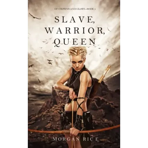 Slave, Warrior, Queen (Of Crowns and Glory--Book 1)
