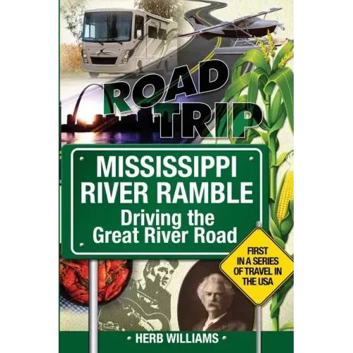 Mississippi River Ramble: Driving the Great River Road