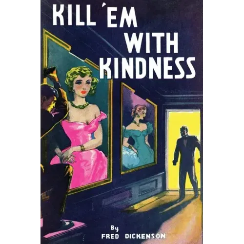 Kill 'Em With Kindness: (A Golden-Age Mystery Reprint)