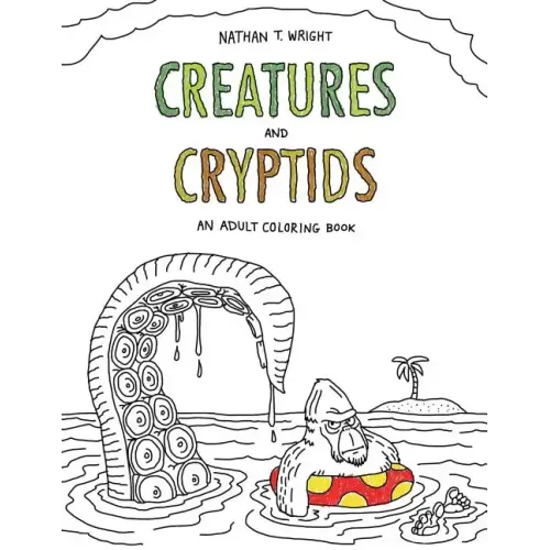 Creatures and Cryptids: An Adult Coloring Book