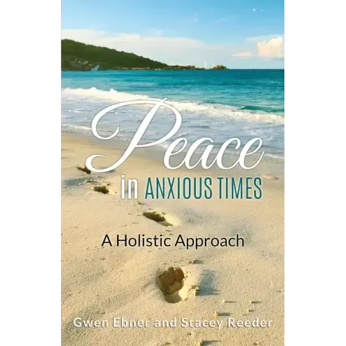 Peace in Anxious Times: A Holistic Approach