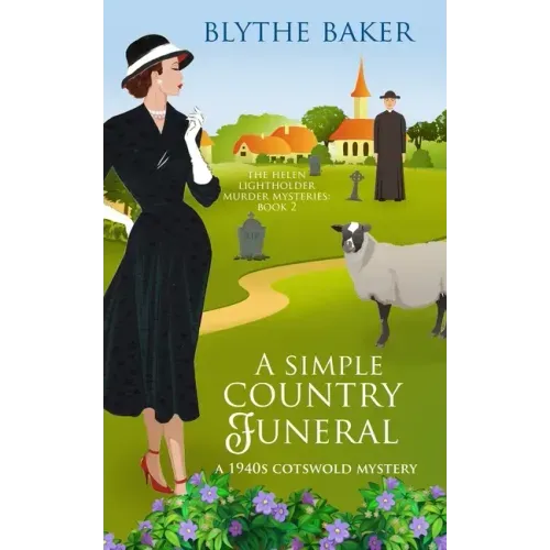 A Simple Country Funeral: A 1940s Cotswolds Mystery
