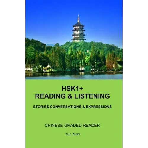 HSK1+ Reading & LISTENING: Chinese Graded Reader