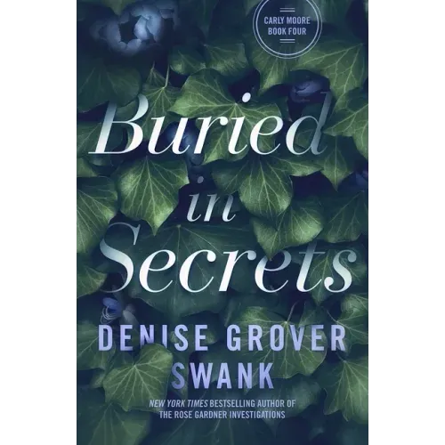 Buried in Secrets: Carly Moore #4
