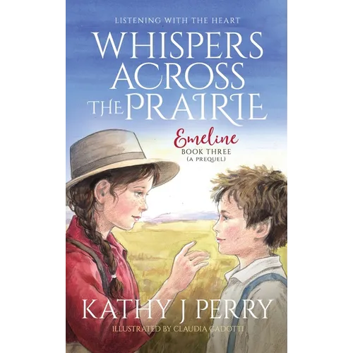 Whispers Across the Prairie: Listening With the Heart