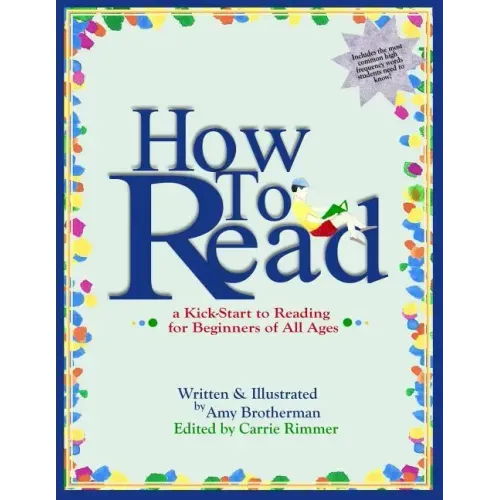 How to Read: a Kick-Start to Reading for Beginners of Any Age