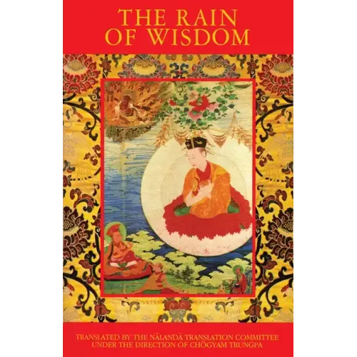 The Rain of Wisdom: The Essence of the Ocean of True Meaning