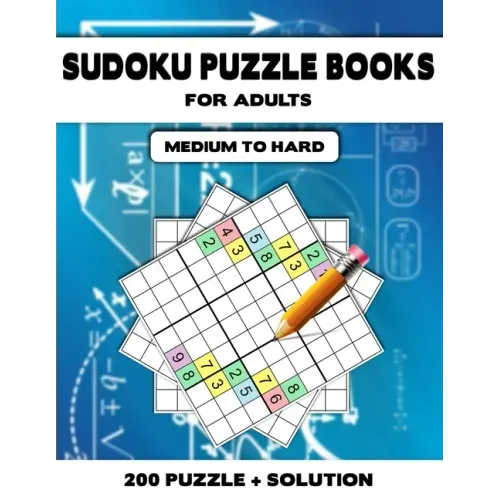 Sudoku Puzzle Book for Adults Medium to Hard: Brain Games 200 Sudoku Puzzles Activity Books For Adults, 9 x 9's That Range In Difficulty From Medium t