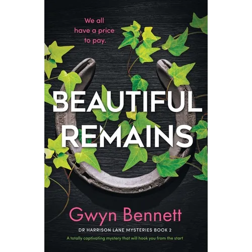 Beautiful Remains: A totally captivating mystery that will hook you from the start