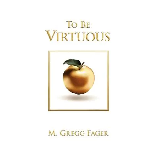 To Be Virtuous, Second Edition