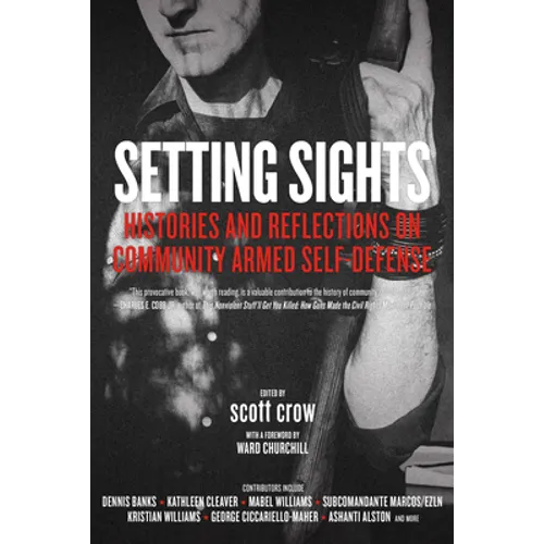 Setting Sights: Histories and Reflections on Community Armed Self-Defense