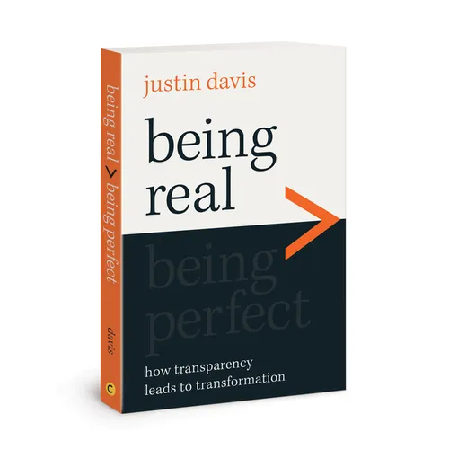 Being Real > Being Perfect: How Transparency Leads to Transformation