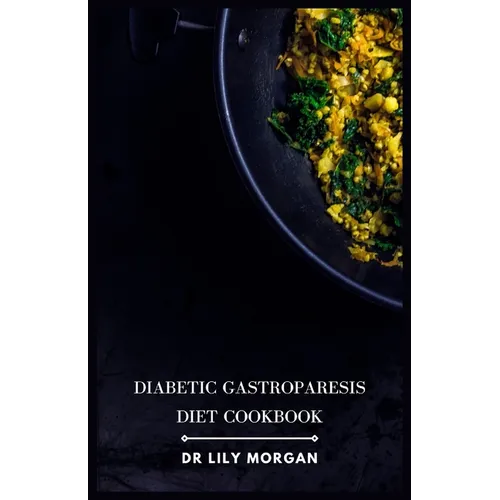 Diabetic Gastroparesis Diet Cookbook