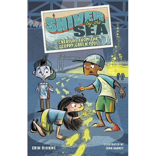 Shiver-By-The-Sea 3: Creature from the Gloppy Green Pool