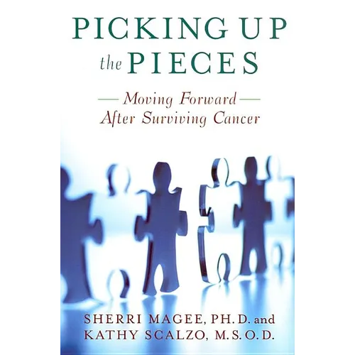 Picking Up the Pieces: Moving Forward After Surviving Cancer
