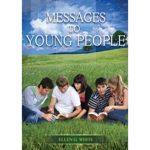 Message to Young People: Large Print (Letters to young lovers, country living for youngs, a sanctified life for young and best ellen white counsels fo