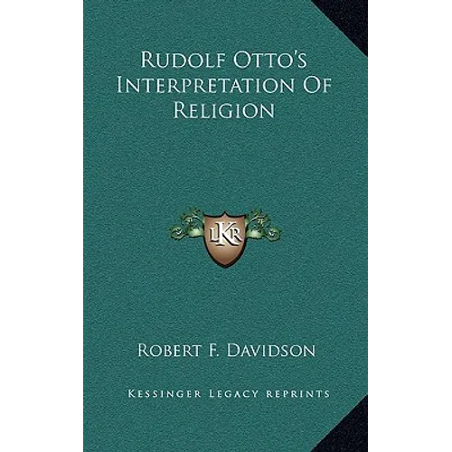 Rudolf Otto's Interpretation Of Religion