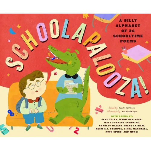 Schoolapalooza: A Silly Alphabet of 26 Schooltime Poems