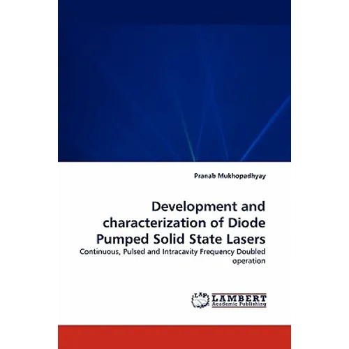 Development and Characterization of Diode Pumped Solid State Lasers