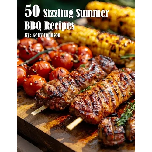 50 Sizzling Summer BBQ Recipes