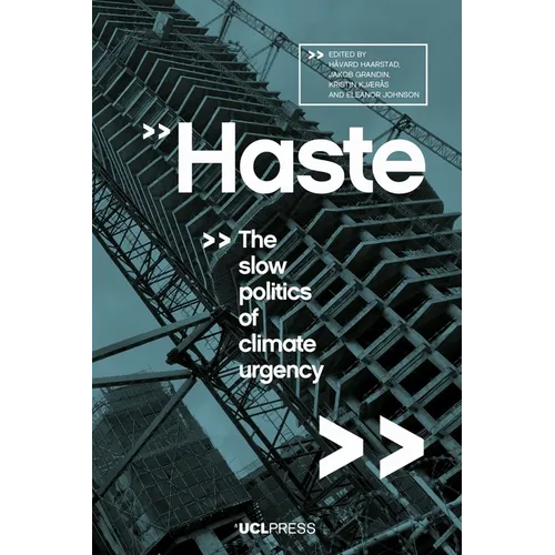 Haste: The slow politics of climate urgency