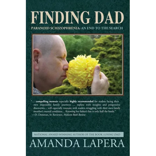 Finding Dad, Paranoid Schizophrenia: An End to the Search