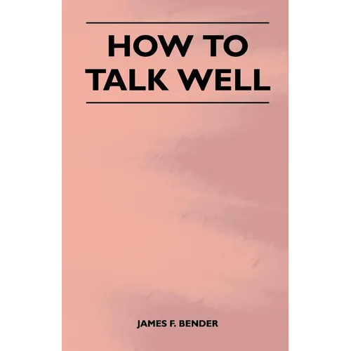 How to Talk Well