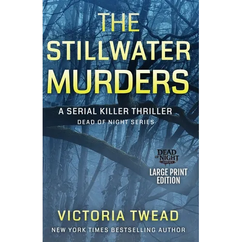 The Stillwater Murders (LARGE PRINT): A gripping serial killer thriller from the New York Times bestselling author