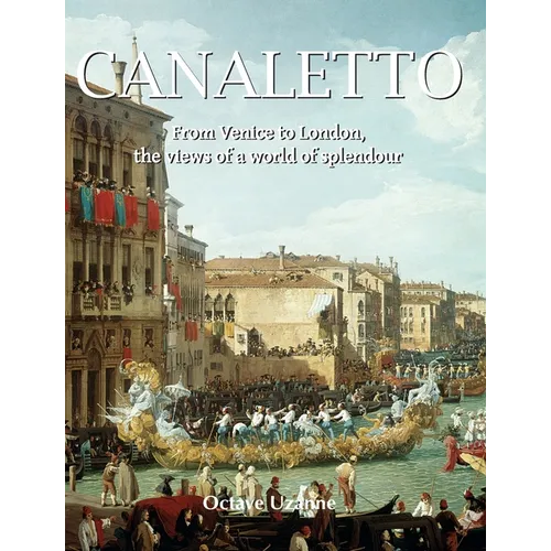 Canaletto: From Venice to London, the views of a world of splendour