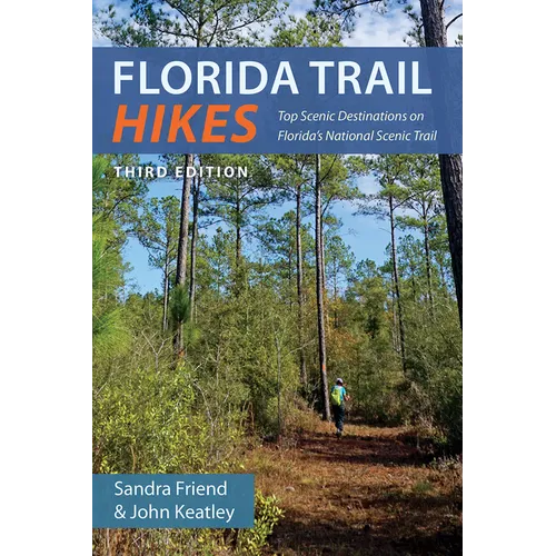 Florida Trail Hikes: Top Scenic Destinations on Florida's National Scenic Trail