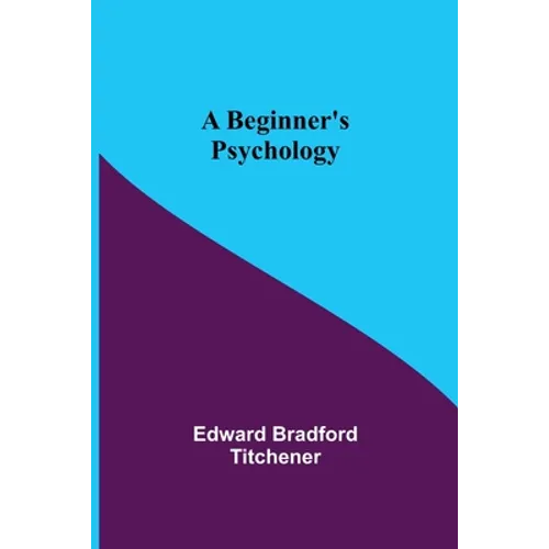 A Beginner's Psychology