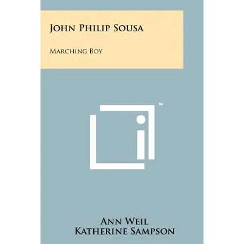 John Philip Sousa: Marching Boy