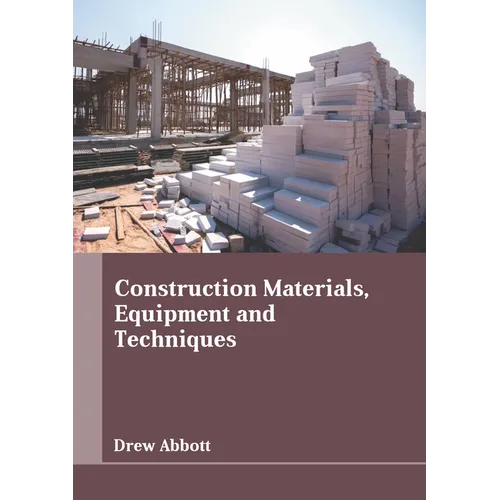 Construction Materials, Equipment and Techniques