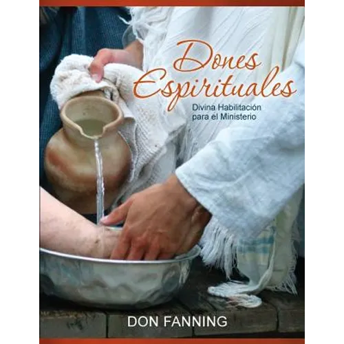 Dones Espirituales: Divina habilitación para el ministerio