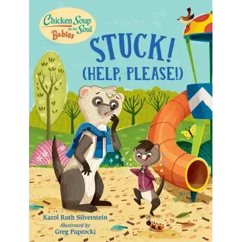 Chicken Soup for the Soul Babies: Stuck! (Help Please!)