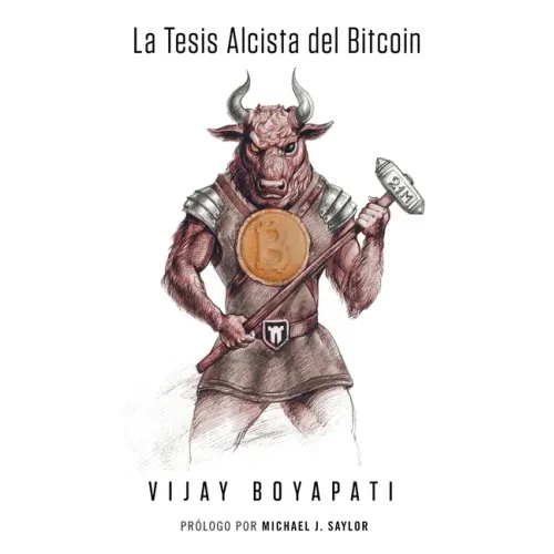 La Tesis Alcista del Bitcoin