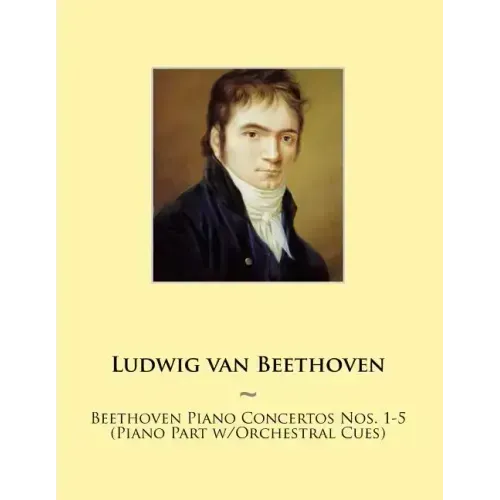 Beethoven Piano Concertos Nos. 1-5 (Piano Part w/Orchestral Cues)