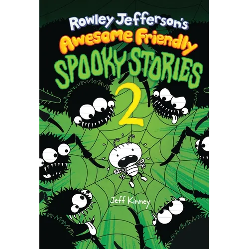 Rowley Jefferson's Awesome Friendly Spooky Stories 2: From the Creator of Diary of a Wimpy Kid