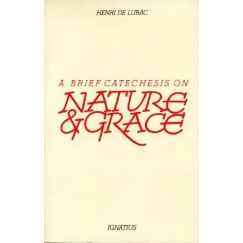 A Brief Catechesis on Nature and Grace