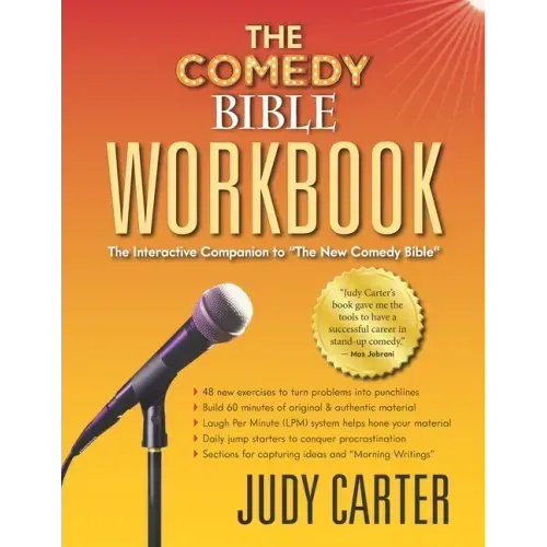 The Comedy Bible Workbook: The Interactive Companion to "The New Comedy Bible"
